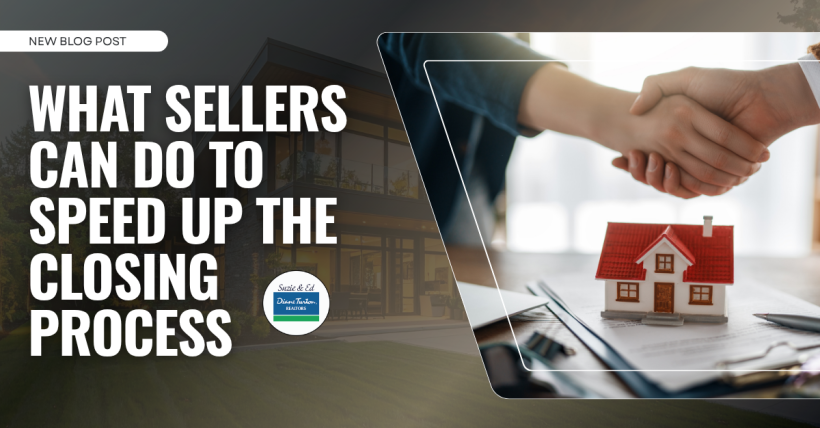 What Sellers Can Do to Speed Up the Closing Process